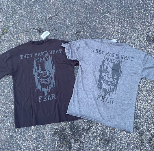 HATE WHAT THEY FEAR Tee